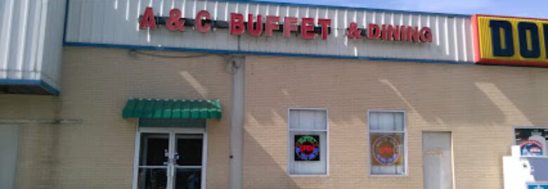 A & C Buffet & Dinning