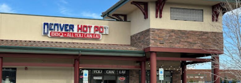 Denver Hot Pot & BBQ – All You Can Eat