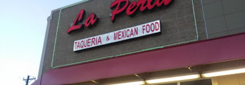 La Perla Taqueria