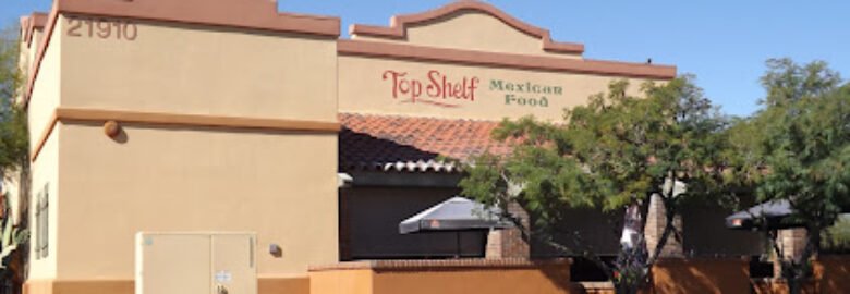 Top Shelf Mexican Food & Cantina