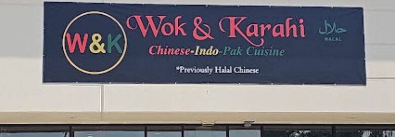 Wok & Karahi – Halal Chinese IndoPak