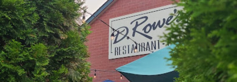D. Rowe’s Restaurant & Bar