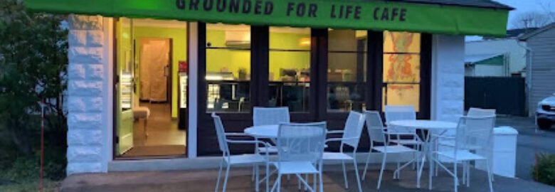 Grounded For Life Cafe